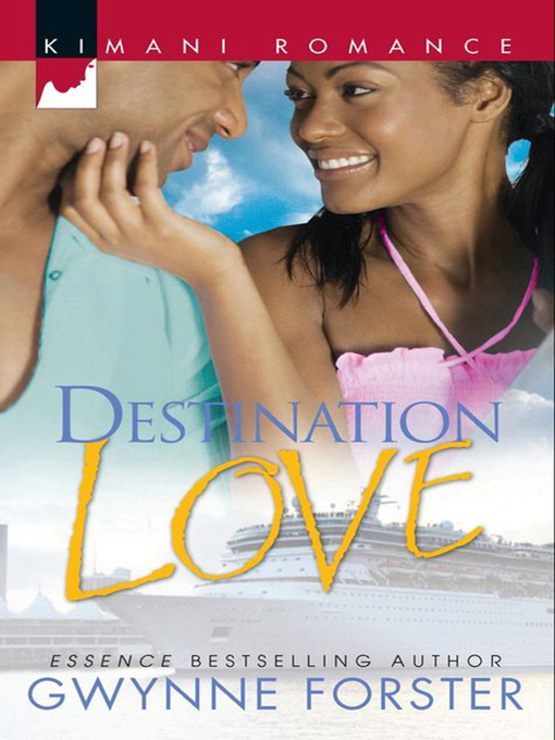 Title details for Destination Love by Gwynne Forster - Available